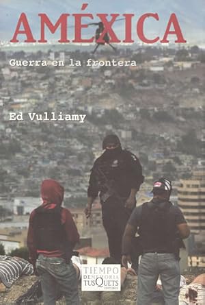 Bild des Verkufers fr Amxica. Guerra en la frontera zum Verkauf von Librera Cajn Desastre