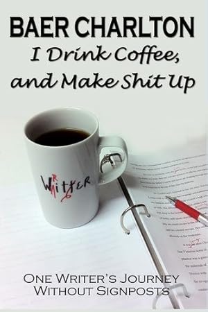 Immagine del venditore per I Drink Coffee and Make Shit Up [Soft Cover ] venduto da booksXpress