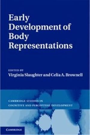 Immagine del venditore per Early Development of Body Representations (Cambridge Studies in Cognitive and Perceptual Development) [Hardcover ] venduto da booksXpress