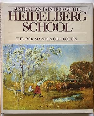 Seller image for Australian Painters of the Heidelberg School: The Jack Manton Collection for sale by Leabeck Books