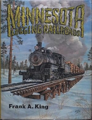 Imagen del vendedor de Minnesota Logging Railways a la venta por Martin Bott Bookdealers Ltd