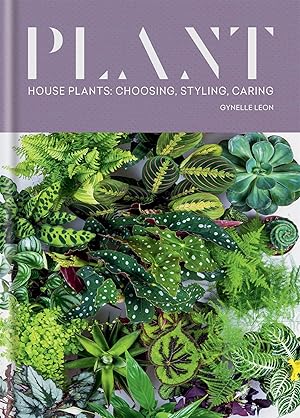 Bild des Verkufers fr Plant: House Plants: Choosing, Styling, Caring zum Verkauf von moluna