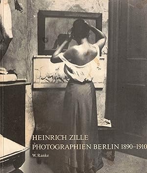 Seller image for Heinrich Zille Photographien Berlin 1890 - 1910. for sale by Paderbuch e.Kfm. Inh. Ralf R. Eichmann