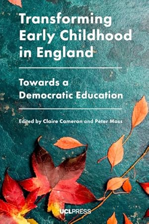 Seller image for Transforming Early Childhood in England : Towards a Democratic Education for sale by GreatBookPrices