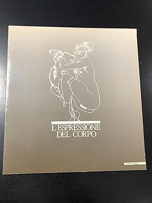 Imagen del vendedor de L'espressione del corpo. A cura di G. Cortenova e E. Mascelloni. Mazzotta 1988. a la venta por Amarcord libri