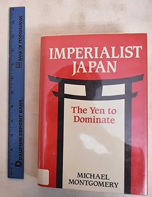 Imperialist Japan: The Yen to Dominate