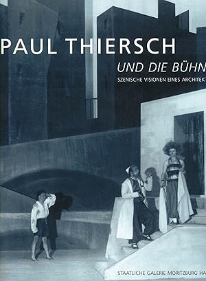 Image du vendeur pour Paul Thiersch und die Bhne. Szenische Visionen eines Architekten mis en vente par Paderbuch e.Kfm. Inh. Ralf R. Eichmann