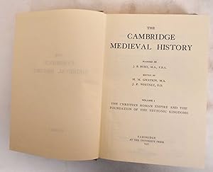 Seller image for The Cambridge Medieval History. Volume I, The Christian Roman Empire and the Foundation of the Teutonic Kingdoms for sale by Mullen Books, ABAA