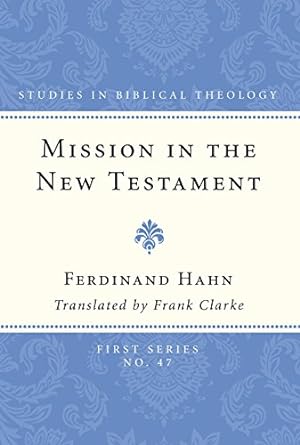 Bild des Verkufers fr Mission in the New Testament (Studies in Biblical Theology, First) [Soft Cover ] zum Verkauf von booksXpress