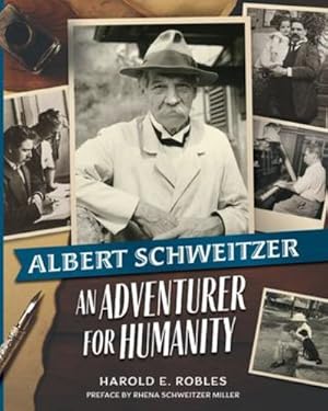 Bild des Verkufers fr Albert Schweitzer: An Adventurer for Humanity by Robles, Harold E. [Paperback ] zum Verkauf von booksXpress