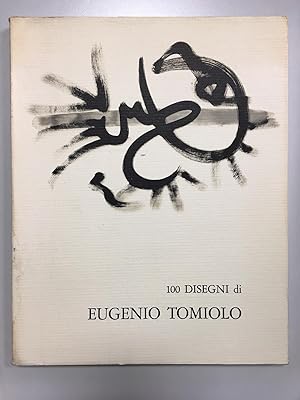 100 disegni di Eugenio Tomiolo 1933 - 1983. Il mercante di stampe. 1984