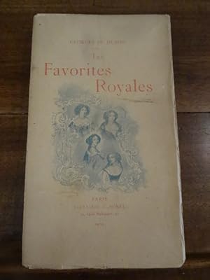 Bild des Verkufers fr Les Favorites Royales de Henri IV  Louis XVI. zum Verkauf von Librairie Lang