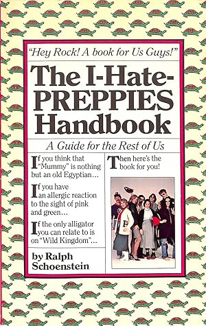 Bild des Verkufers fr The I-Hate-Preppies-Handbook: A Guide To The Worst of Us zum Verkauf von The Cary Collection