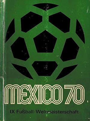 Imagen del vendedor de IX.Fuball-Weltmeisterschaft Mexico 70. Gemeinschaftsausgabe Bergmann/Shell. a la venta por AGON SportsWorld GmbH