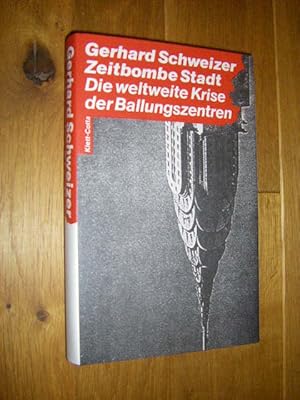 Seller image for Zeitbombe Stadt. Die weltweite Krise der Ballungszentren for sale by Versandantiquariat Rainer Kocherscheidt