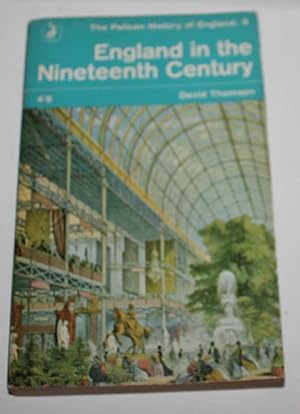 England in the Nineteenth Century 1815-1914 (Pelican History of England: 8)(Pelican A197)