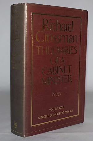 The Diaries of a Cabinet Minister: Volume One: Minister of Housing 1964-66