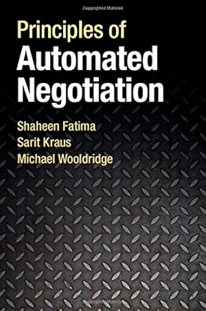 Immagine del venditore per Principles of Automated Negotiation by Fatima, Shaheen, Kraus, Sarit, Wooldridge, Michael [Hardcover ] venduto da booksXpress
