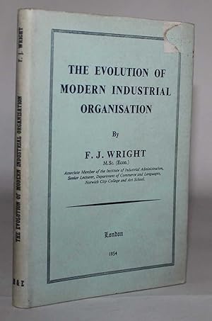 The Evolution of Modern Industrial Organisation