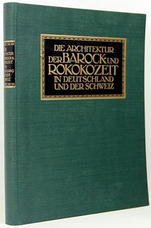 Die Architektur der Barock- und Rokokozeit in Deutschland und der Schweiz. (2. Auflage).