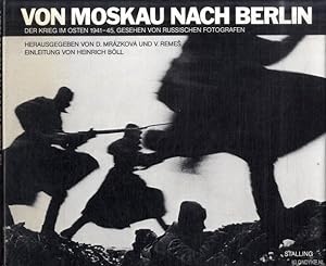 Bild des Verkufers fr Von Moskau nach Berlin. Der Krieg im Osten 1941-45, gesehen von russischen Fotografen zum Verkauf von Klondyke