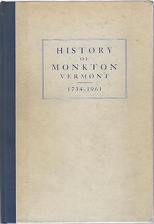 HISTORY OF MONKTON VERMONT 1734-1961