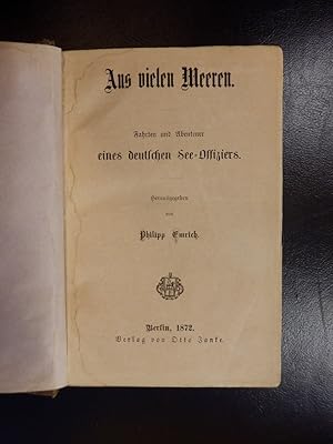 Seller image for Aus vielen Meeren - Fahrten und Abenteuer eines deutschen See-Offiziers for sale by Antiquariat Lastovka GbR