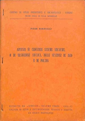 Bild des Verkufers fr Appunti su industrie litiche arcaiche o di tradizione arcaica delle stazioni palustri di Iseo e Polada zum Verkauf von Coenobium Libreria antiquaria