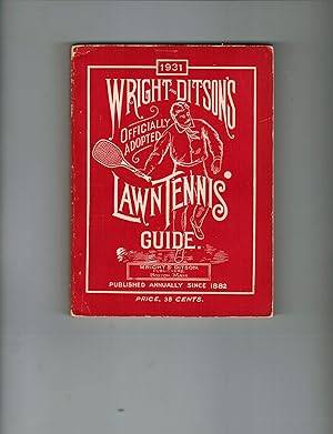 THE WRIGHT & DITSON OFFICIALLY ADOPTED LAWN TENNIS GUIDE FOR NINETEEN THIRTY-ONE