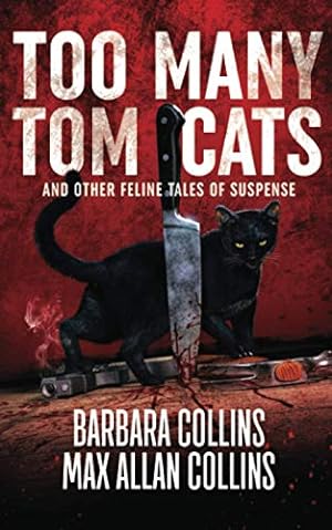Imagen del vendedor de Too Many Tom Cats: And Other Feline Tales of Suspense by Collins, Barbara, Collins, Max Allan [Paperback ] a la venta por booksXpress