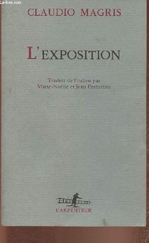 Bild des Verkufers fr L'exposition (Collection "L'arpenteur") zum Verkauf von Le-Livre