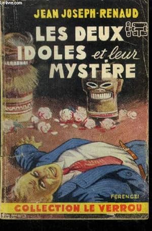 Bild des Verkufers fr Les deux idoles et leur mystre, collection le verrou n45 zum Verkauf von Le-Livre