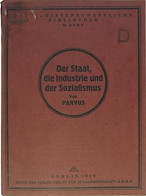 Bild des Verkufers fr Der Staat, die Industrie und der Sozialismus. zum Verkauf von Rotes Antiquariat