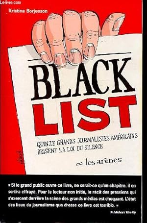 Bild des Verkufers fr Black List quinze grands journalistes amricains brisent la loi du silence zum Verkauf von Le-Livre