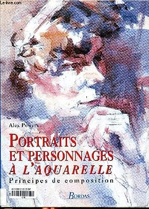 Bild des Verkufers fr Portraits et personnages  l'aquarelle Principes de composition zum Verkauf von Le-Livre