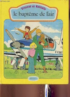 Immagine del venditore per Vincent et Nathalie- Le baptme de l'air venduto da Le-Livre