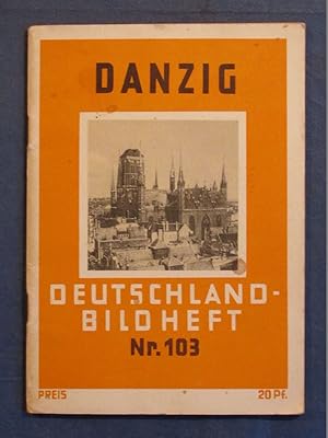 Danzig, die deutsche Stadt (= Deutschland-Bildheft Nr. 103).