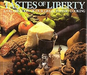 Bild des Verkufers fr Tastes of Liberty: A Celebration of Our Great Ethnic Cooking zum Verkauf von Adventures Underground
