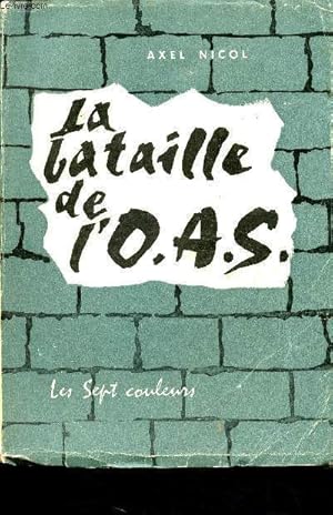 Bild des Verkufers fr La bataille de l'O. A. S. zum Verkauf von Le-Livre
