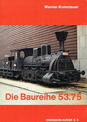 Bild des Verkufers fr Die Baureihe 53.75 - die Buschtehrader IIIa. zum Verkauf von Antiquariat Bernhardt