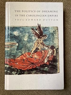 The Politics of Dreaming in the Carolingian Empire