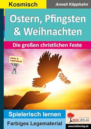 Bild des Verkufers fr Ostern, Pfingsten & Weihnachten : Die groen christlichen Feste zum Verkauf von AHA-BUCH GmbH