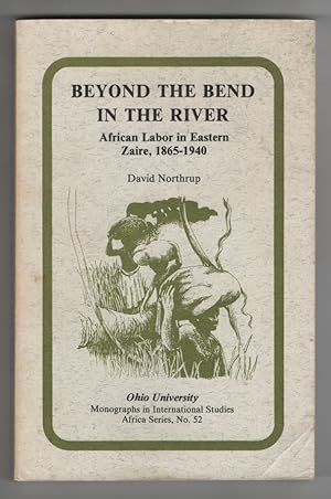 Imagen del vendedor de Beyond the Bend in the River African Labor in Eastern Zaire, 1865-1940 a la venta por Sweet Beagle Books