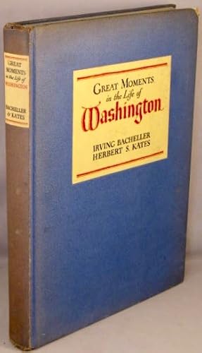 Seller image for Great Moments in the Life of Washington. for sale by Bucks County Bookshop IOBA