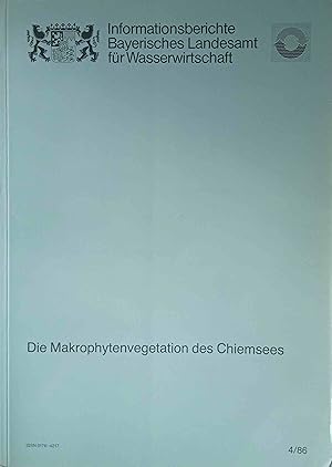 Die Makrophytenvegetation des Chiemsees. Bayer. Landesamt für Wasserwirtschaft. Bearb.: Arnulf Me...