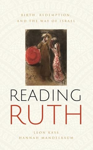 Imagen del vendedor de Reading Ruth : Birth, Redemption, and the Way of Israel a la venta por GreatBookPricesUK