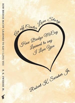 Image du vendeur pour How Bridge McCoy Learned To Say I Love You by Swisher Jr, Robert K [Paperback ] mis en vente par booksXpress