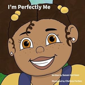 Imagen del vendedor de I'm Perfectly Me by Garrison, Susan [Paperback ] a la venta por booksXpress