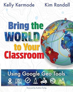 Immagine del venditore per Bring the World to Your Classroom: Using Google Geo Tools [Soft Cover ] venduto da booksXpress