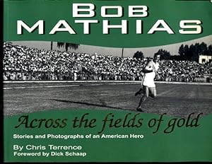 Seller image for Bob Mathias: Across the fields of gold for sale by Turgid Tomes